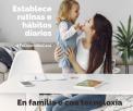 Establece rutinas e hábitos diarios en familia e coa tecnoloxía.
